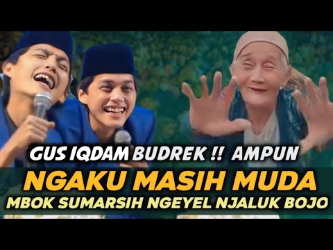 GUS IQDAM BUDREK MINTA AMPUN - MBOK SUMARSIH KE PENGAJIAN MALAH NGEYEL NJALUK BOJO