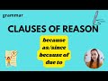Understanding Clauses of Reason