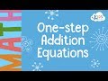 Mastering One-Step Addition Equations