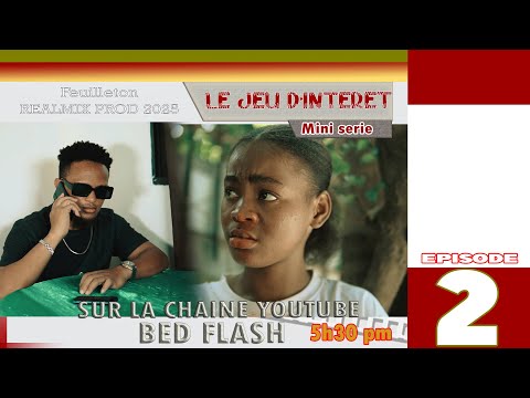 LE JEU D'INTERET EPISODE 02