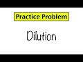 Dilution and Concentration Calculations