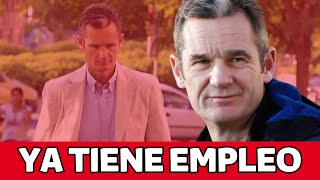 😱 Iñaki Urdangarin ha encontrado por fin un NUEVO TRABAJO