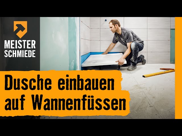 
							Duschwanne einbauen mit Wannenfüssen
						