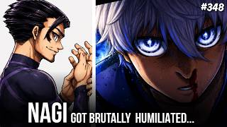 NAGI is really back !! 🔥| BLUE LOCK 348