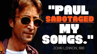 Did Paul Sabotage John's Songs? John Thought So