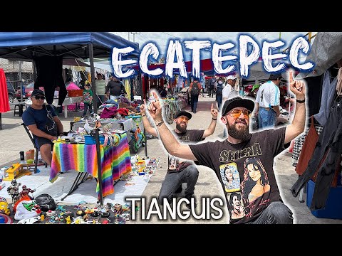 EL FAMOSO TIANGUIS DE ECATEPEC MERCADO DE PULGAS ESTADO DE MEXICO