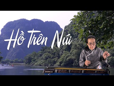 HỒ TRÊN NÚI - Đàn bầu : PHẠM ĐỨC THÀNH (Remix hòa âm)