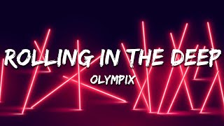 Olympix - Rolling In The Deep (Lyrics)