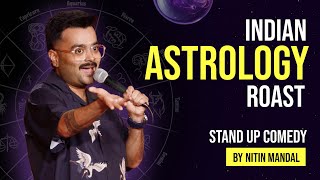 Indian Astrology Roast 🔮 | Stand-up Comedy by Nitin Mandal