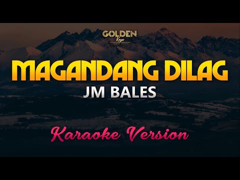 Magandang Dilag – JM Bales (Karaoke/Instrumental)