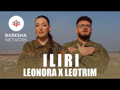 Leotrim x Leonora - ILIRI (Official Music Video)