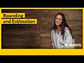 Rounding and Estimation Concepts