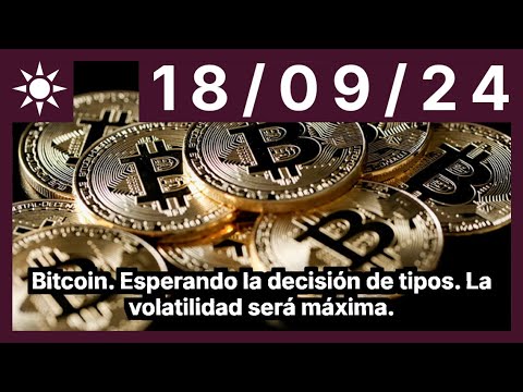 Bitcoin. Esperando la decisión de tipos. La volatilidad será máxima.