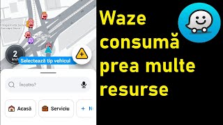 Waze consumă bateria și setări optimizare