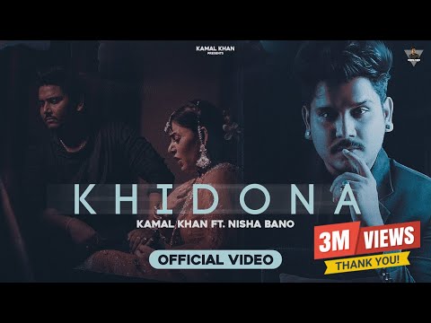 Kamal Khan | Nisha Bano | Khidona (Official Video) Punjabi Songs 2022