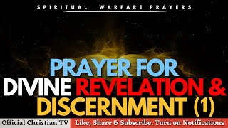 PRAY This For Divine Revelation and Discernment | Spiritual Warfare Prayers