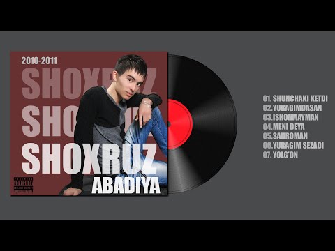Shoxruz Abadiya - Albom (2010-2011)