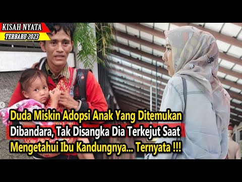 Duda Miskin Mengadopsi Bayi Yang Ditemukan di Bandara, Dia Syok Mengetahui Ibu Kandungnya Ternyata