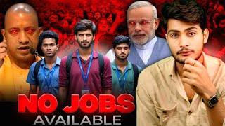 REALITY OF UNEMPLOYMENT CRISIS || Why Indian youth is jobless ||
