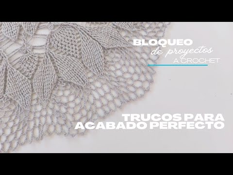 🧶 BLOQUEO de Proyectos a CROCHET: Trucos para un Acabado Perfecto