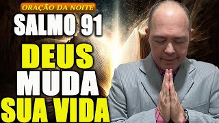 Salmo 91 Para Mudar Sua Vida em 7 Dias