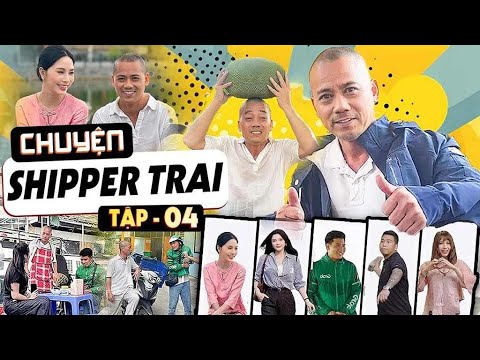 SHIPPER TRAI - TẬP 4 | CƯỜI VỠ BỤNG VỚI PHIM HÀI BÌNH TRỌNG MỚI NHẤT 2025