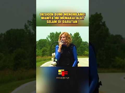 Kalau Oksigen Menghilang, Beginilah Jadinya… #ceritafilm #potonganfilm