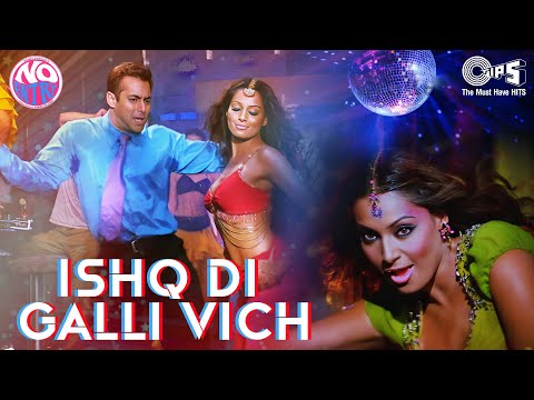 Ishq Di Gali Vich No Entry | Salman Khan, Bipasha Basu | Hindi Item Song | Party Song| @tipsofficial