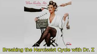 Breaking the Narcissist Cycle with Dr. Z