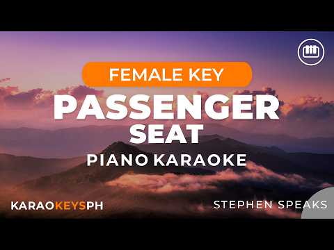 Passenger Seat – Stephen Speaks (Female Key – Piano Karaoke)