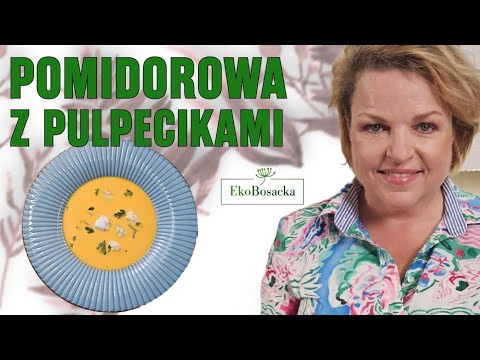 Pomidorowa z pulpecikami | EkoBosacka odc .269