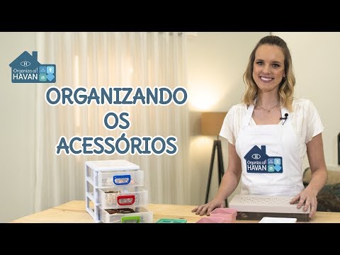Havan | ORGANIZANDO OS ACESSÓRIOS