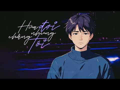 Hứa Đợi Nhưng Chẳng Tới - Lâm Tuấn x Vương Thiên Tuấn [LYRIC VIDEO] Em đi về ở phía mặt trời