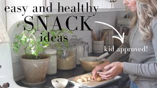 Easy and Healthy Snack Ideas - Kid Approved!