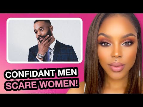 Confident Men SCARE & INTIMIDATE Modern Women!