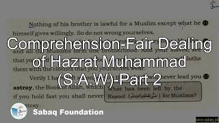 Comprehension-Fair Dealing of Hazrat Muhammad (S.A.W)-Part 2