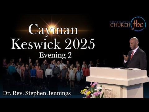 Cayman Keswick 2025 Evening 2 - Rev. Dr. Stephen Jennings