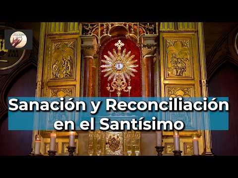 SANANDO Relaciones y HERIDAS ❤️ del Corazón | Oración en el Santísimo - Alimento de Fe