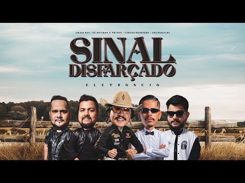 Sinal Disfarcado - Jiraya Uai, Ze Ricardo e Thiago, Dj Carlos Henrique, Yan Pablo Dj