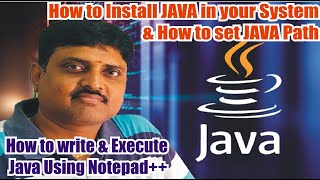 How to install java | How to set java path in your system | How to write java code in notepad++
