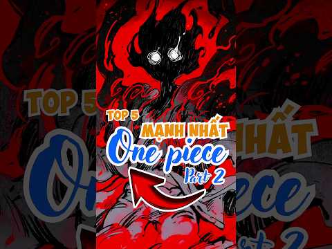 Top 5 những nhân vật Mạnh Nhất từ xưa đến nay - Phần 2 #shorts #anime #onepiece