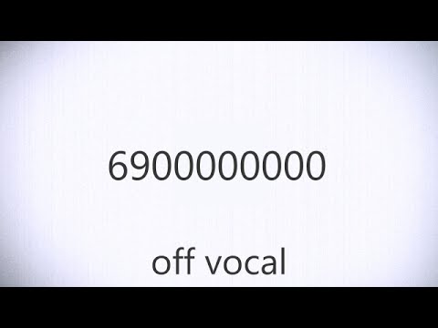 [Karaoke | off vocal] 6900000000 [kyotn]