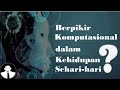 Berpikir Komputasional dan Algoritma