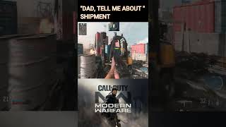 "DAD, TELL ME ABOUT"  SHIPMENT #callofduty #cod #shorts #modernwarfare