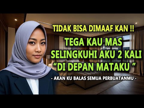 SUAMI TEGA SELINGKUHI AKU 2 KALI KUBUAT IYA MENANGIS BERSUJUD MEMINTA MAAF #novelromantis #drama