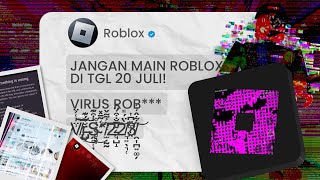 ADA VIRUS DI ROBLOX 20 JULI NANTI?? APAKAH INI BENERAN? BENDRO VIRUS