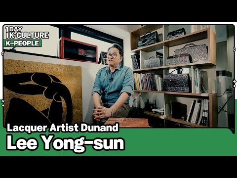 [1DAY 1K-CULTURE: K-PEOPLE] Ep.39 Lacquer Artist Dunand Lee Yong-sun