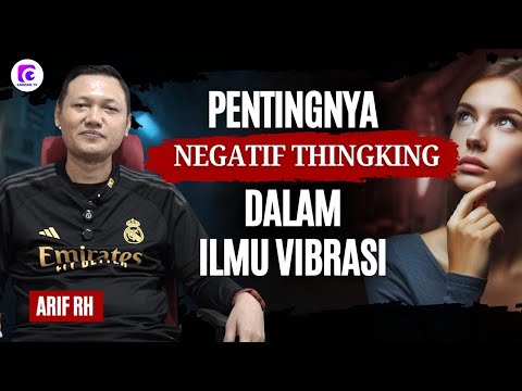 PENTINGNYA NEGATIF THINGKING DALAM ILMU VIBRASI