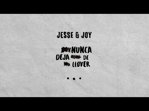 Jesse & Joy, Eden Muñoz - Nunca Deja De Llover (Lyric Video)