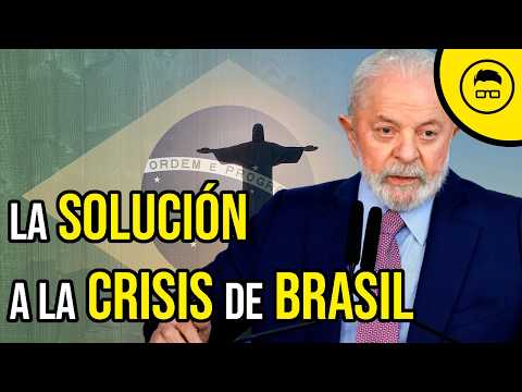 La ÚNICA SOLUCIÓN a la CRISIS de BRASIL